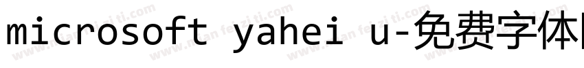 microsoft yahei u字体转换